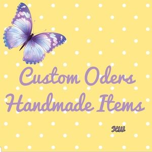 💛PLEASE SHARE💛 Custom Handmade Orders